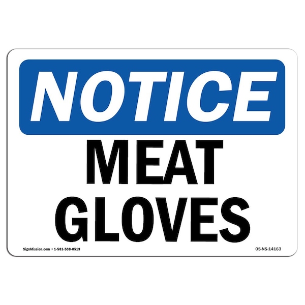 OSHA Notice Sign, Meat Gloves, 24in X 18in Aluminum, 24" W, 18" H, Landscape, Meat Gloves Sign